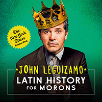 John Leguizamo: Latin History for Morons