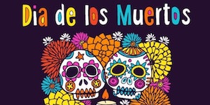 Dia de los Muertos Celebration & Mexico Aid Fundraiser