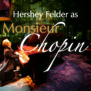 Stage: Hershey Felder as Monsieur Chopin
