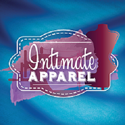 Stage: Intimate Apparel