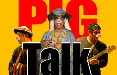 Comedy/Stage: Pig Talk