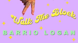 Walk the Block: Barrio Logan